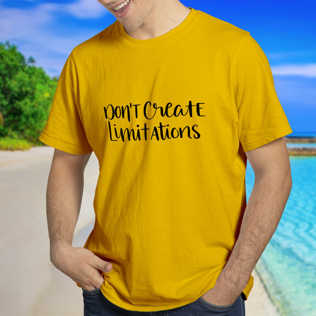 Unisex Cotton T Shirts | Don’t Create Limitations | Round Neck Half Sleeve |Regular Fit